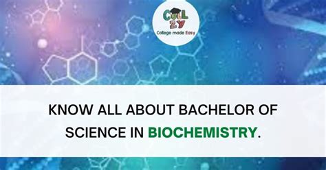 Bachelor of Science in Biochemistry .